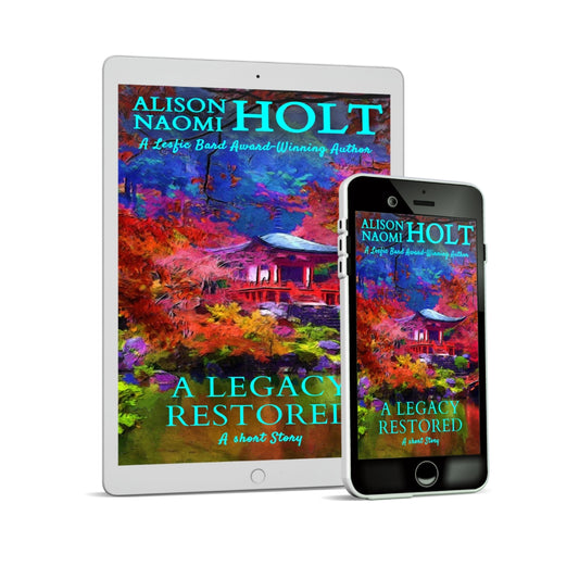 A Legacy Restored: A Short Story