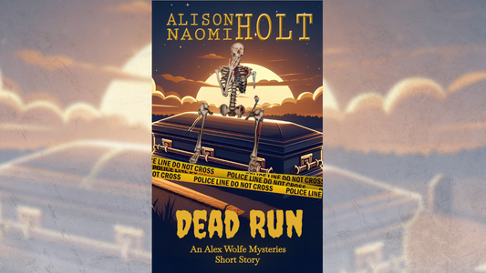 skeleton sitting on a casket with a police line tape over it. The words Dead Run and Alison Naomi Holt are written on it with the words short story