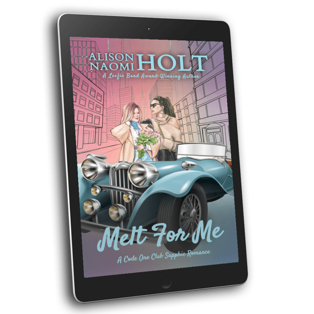 right-tilting Ebook cover of 'Melt For Me' by Alison Naomi Holt on a tablet  screen featuring two women and a vintage car.